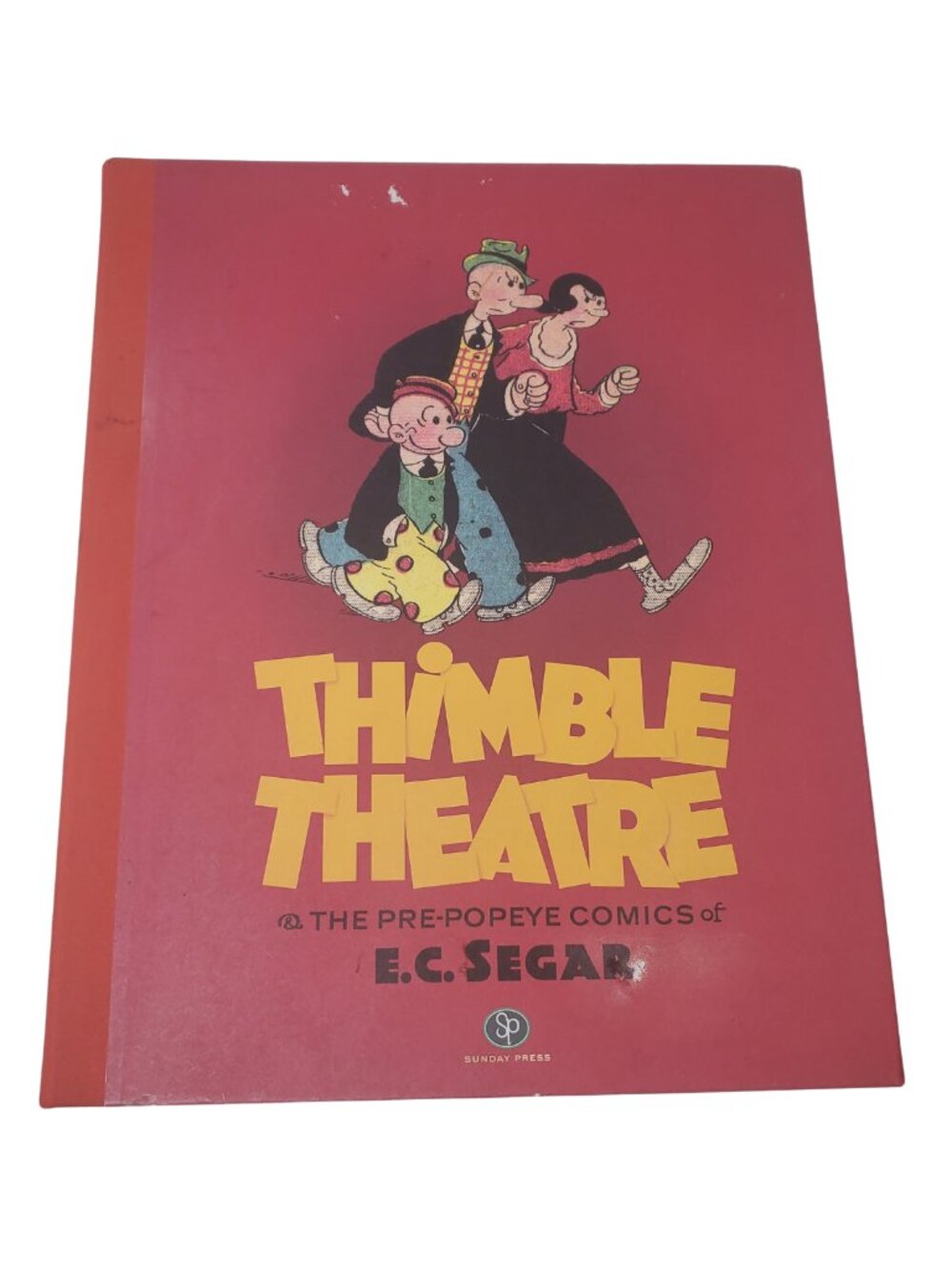 Thimble Theatre & The Pre-Popeye Comics of E.C. Segar Hardcover